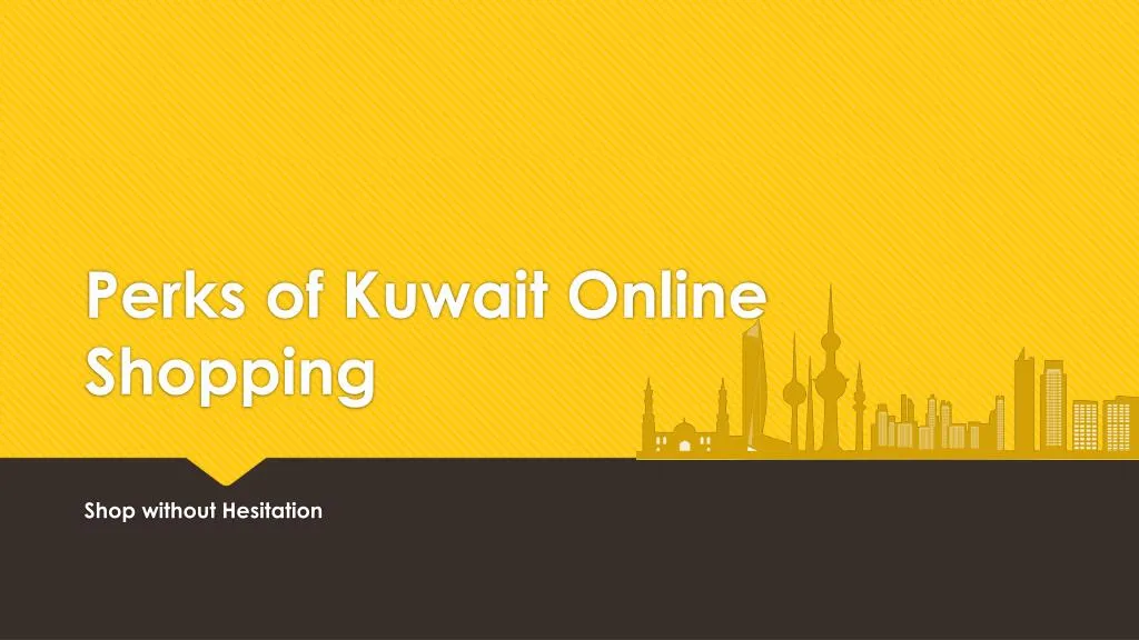 perks of kuwait online shopping