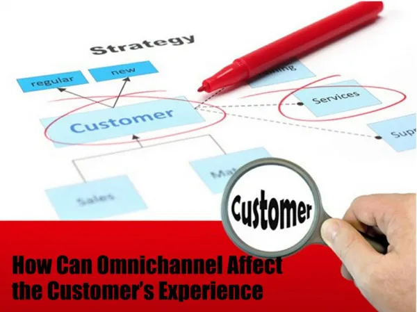 How can Omnichannel affect the customer’s experience