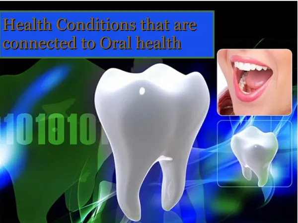 Health conditions that are connected to oral health