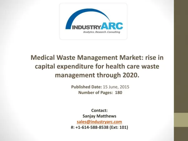 Medical Waste Management Market: rise in investment for waste management in hospitals.
