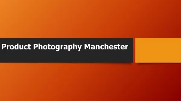 Product Photography Manchester