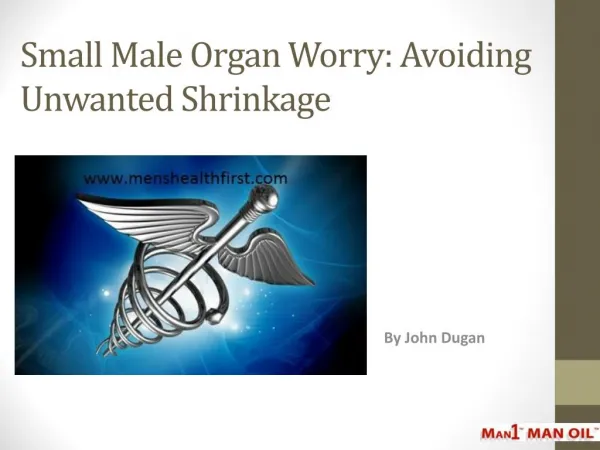 Small Male Organ Worry: Avoiding Unwanted Shrinkage