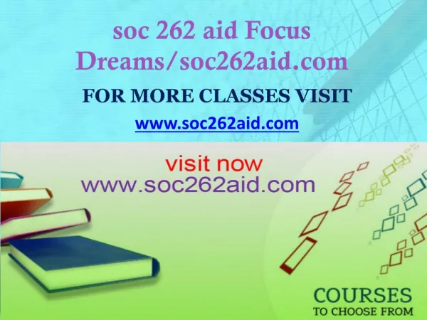 soc 262 aid Focus Dreams/soc262aid.com