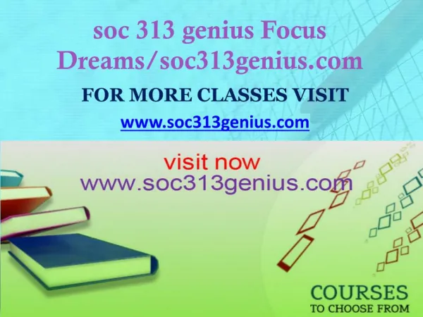 soc 313 genius Focus Dreams/soc313genius.com