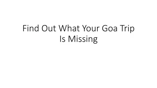 Find Out What Your Goa Trip Is Missing
