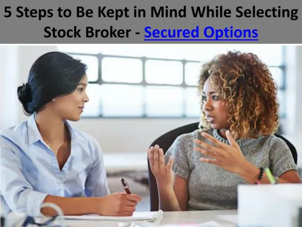 5 Steps to Be Kept in Mind While Selecting Stock Broker - Secured Options
