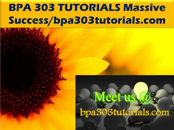 BPA 303 TUTORIALS Massive Success/bpa303tutorials.com