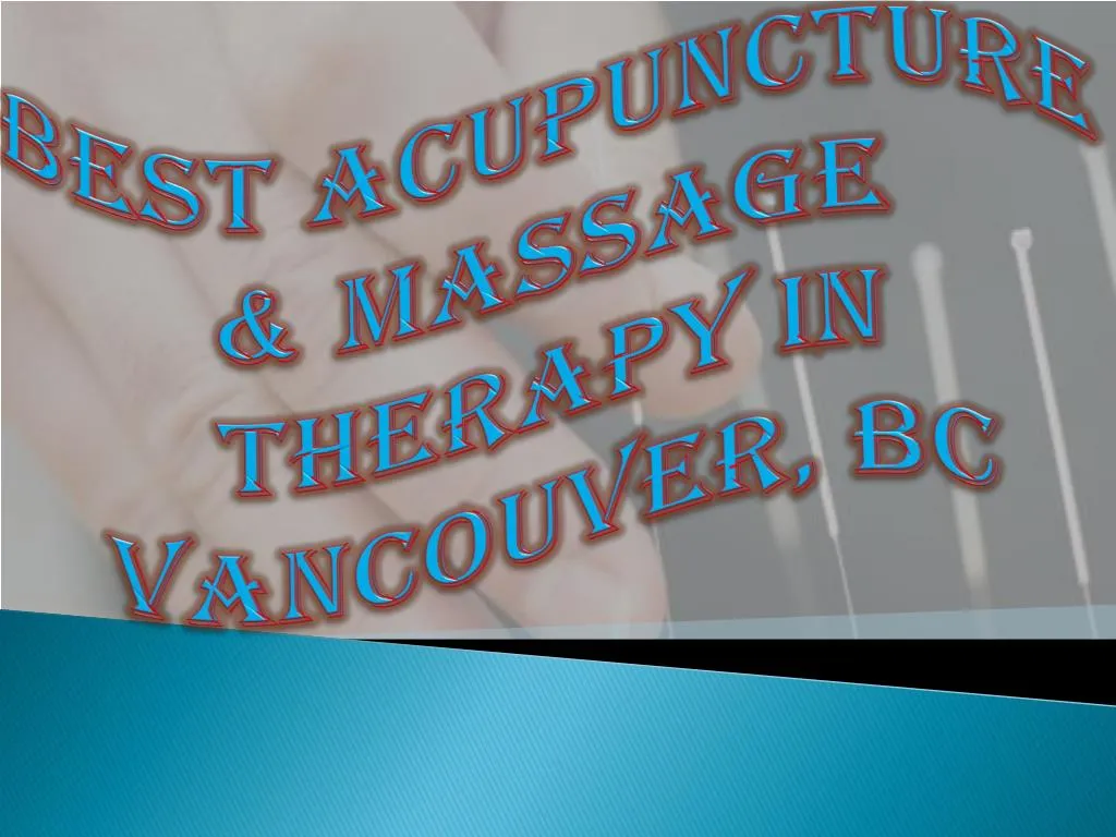 best acupuncture massage therapy in vancouver bc