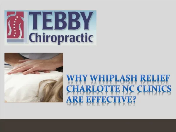 Why Whiplash Relief Charlotte NC Clinics Are Effective?