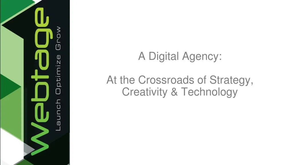 a digital agency at the crossroads of strategy creativity technology