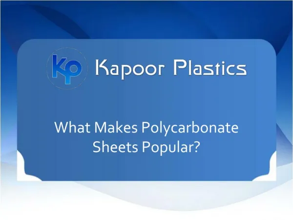 What Makes Polycarbonate Sheets Popular ?
