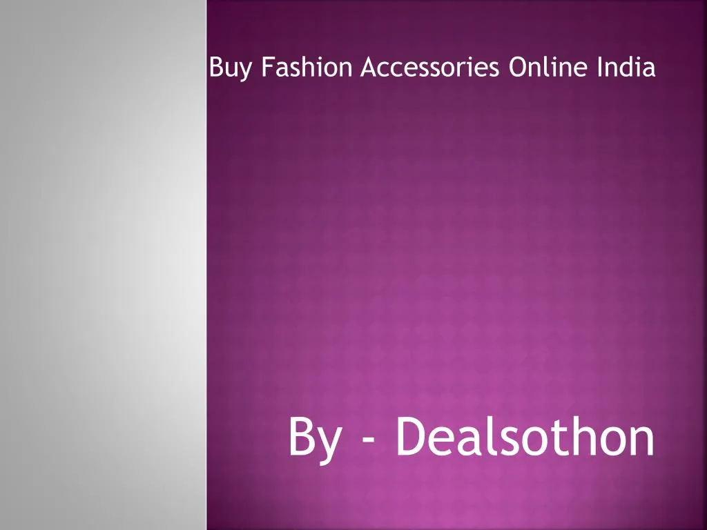 buy fashion accessories online india by dealsothon