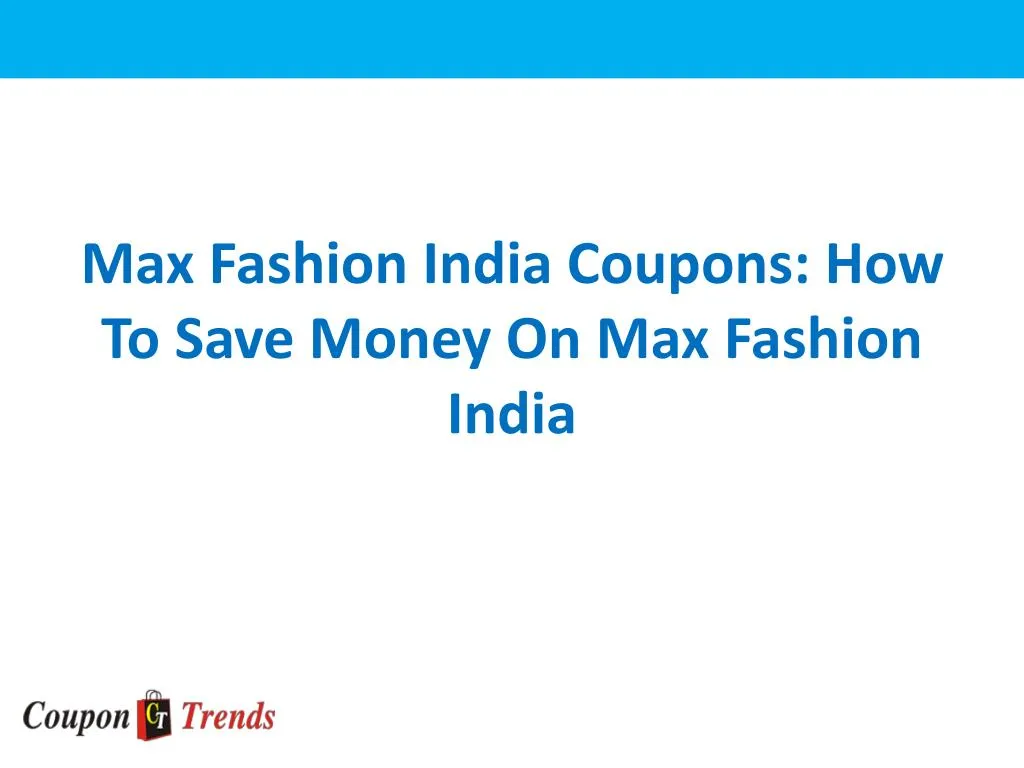 max fashion india coupons how to save money on max fashion india