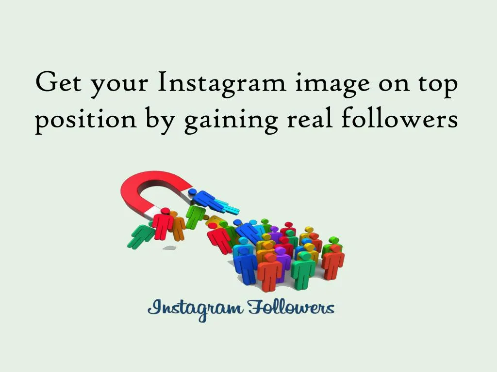 get your instagram image on top position by gaining real followers