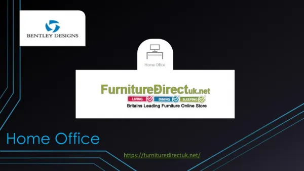 Bentley Designs Home Office Furniture - Furniture Direct UK