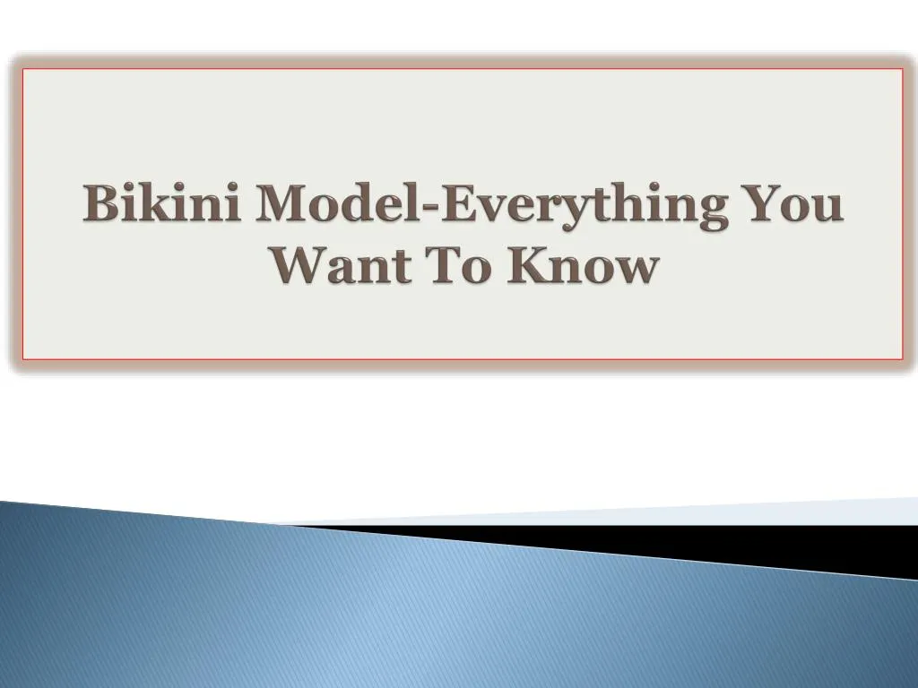 bikini model everything you want to know