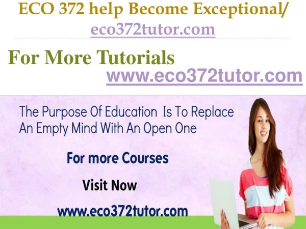 ECO 372 help Become Exceptional / eco372tutor.com