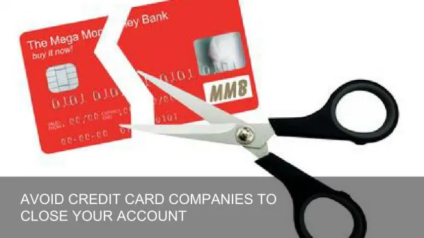 Avoid Credit Card Companies From Closing Your Account