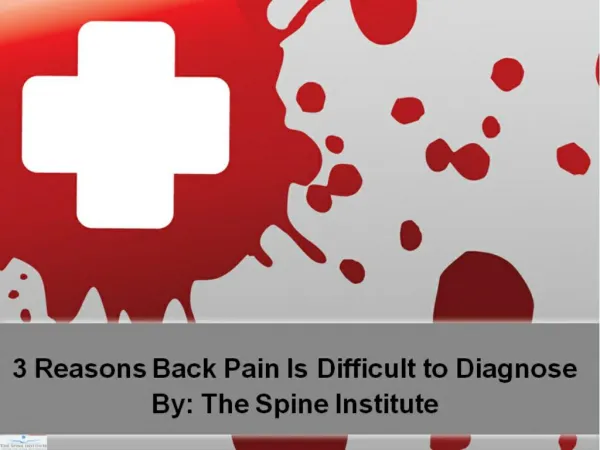 3 Reasons Back Pain Is Difficult to Diagnose