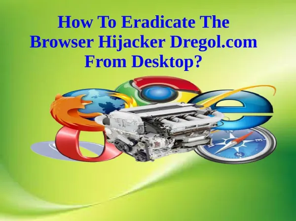 How to eradicate the browser hijacker Dregol.com from Desktop?