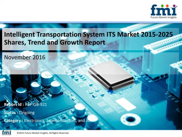 Intelligent Transportation System ITS Market 2015-2025 Shares, Trend and Growth Report