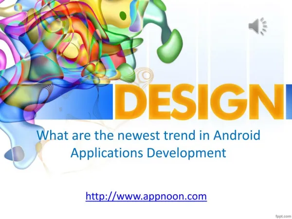 what the current trends in Android Applications Development are.