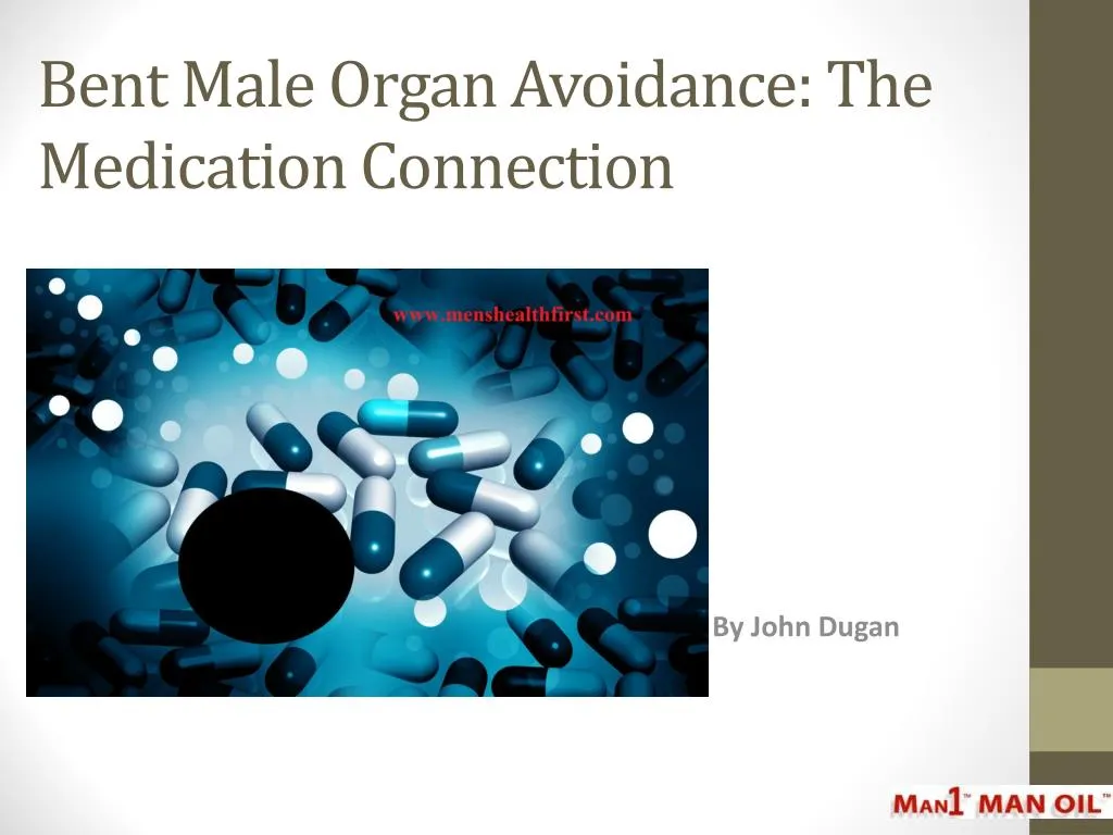 bent male organ avoidance the medication connection
