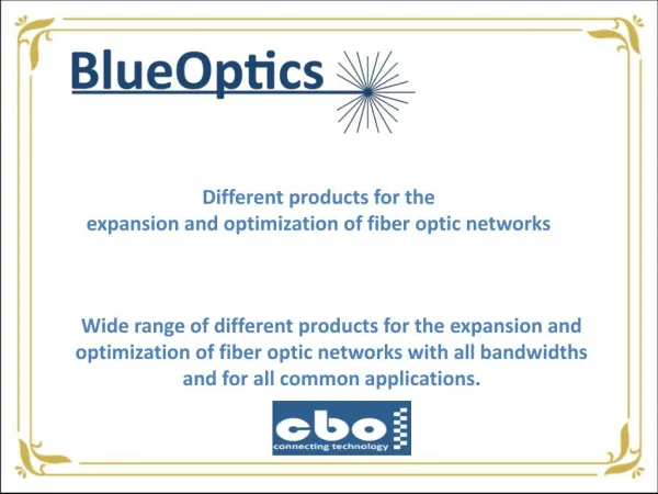 Different products for the expansion and optimization of fiber optic networks