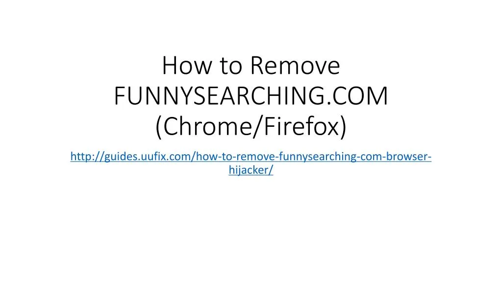 how to remove funnysearching com chrome firefox