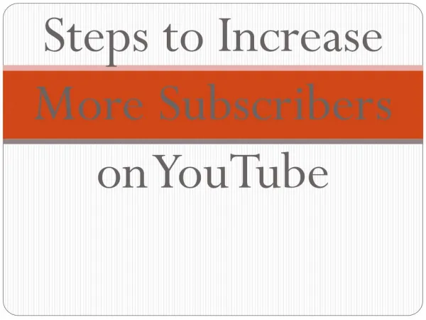 Steps to Increase More Subscribers on YouTube