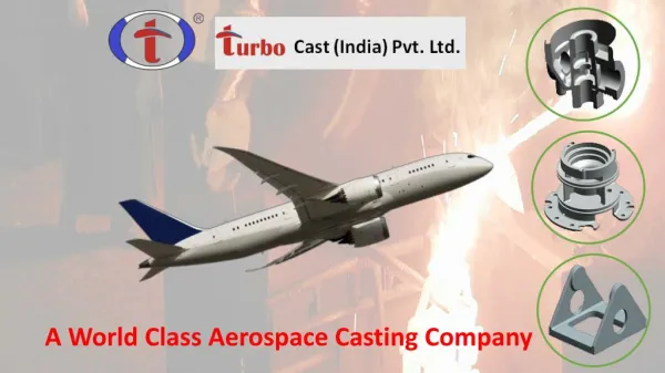 Turbo-Cast - A World Class Aerospace Casting Company