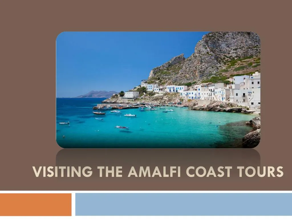 visiting the amalfi coast tours