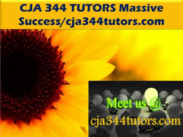 CJA 344 TUTORS Massive Success/cja344tutors.com