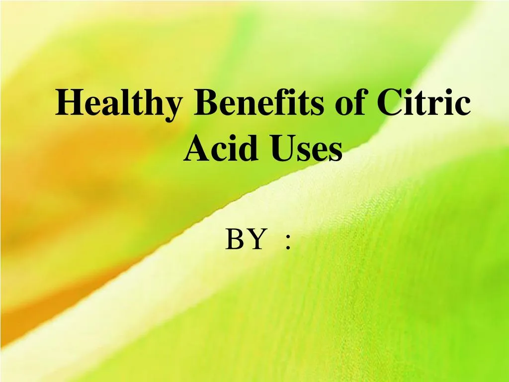 healthy benefits of citric acid uses