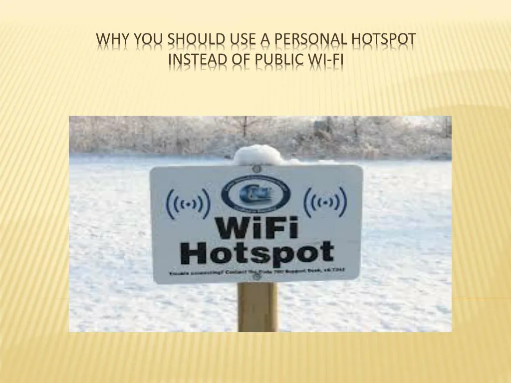 why you should use a personal hotspot instead of public wi fi
