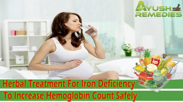 Herbal Treatment For Iron Deficiency To Increase Hemoglobin Count Safely