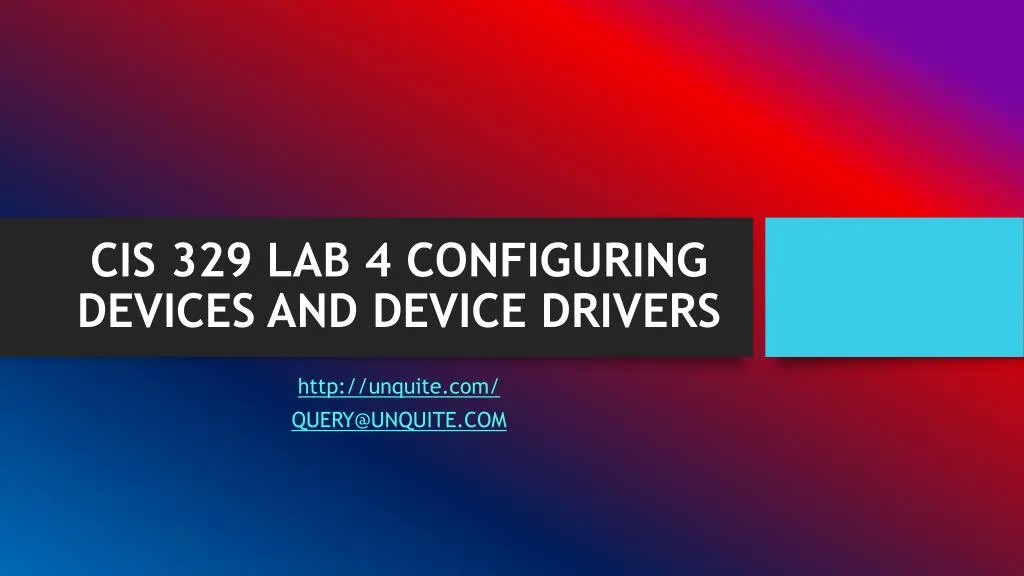 cis 329 lab 4 configuring devices and device drivers