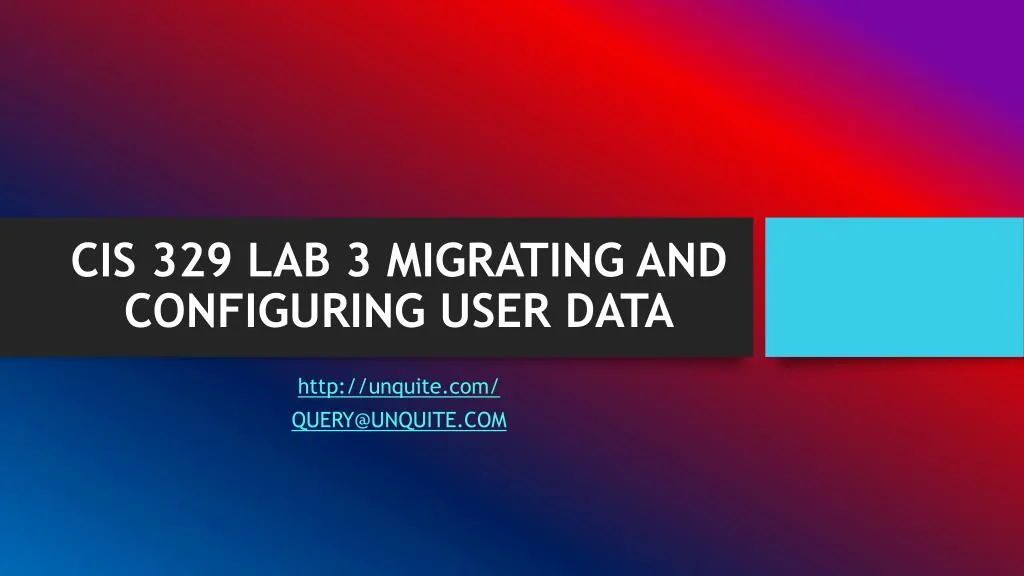 cis 329 lab 3 migrating and configuring user data