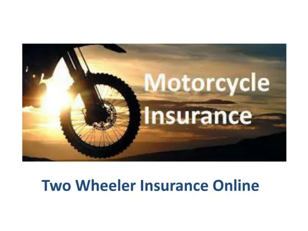 Buy two-wheeler insurance online to save time & energy