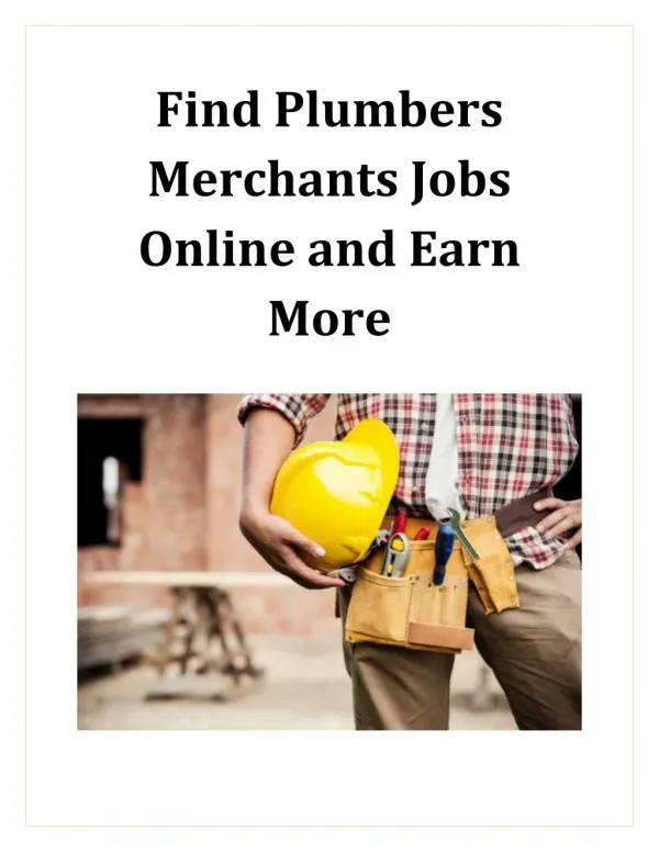 Find Plumbers Merchants Jobs online and earn more
