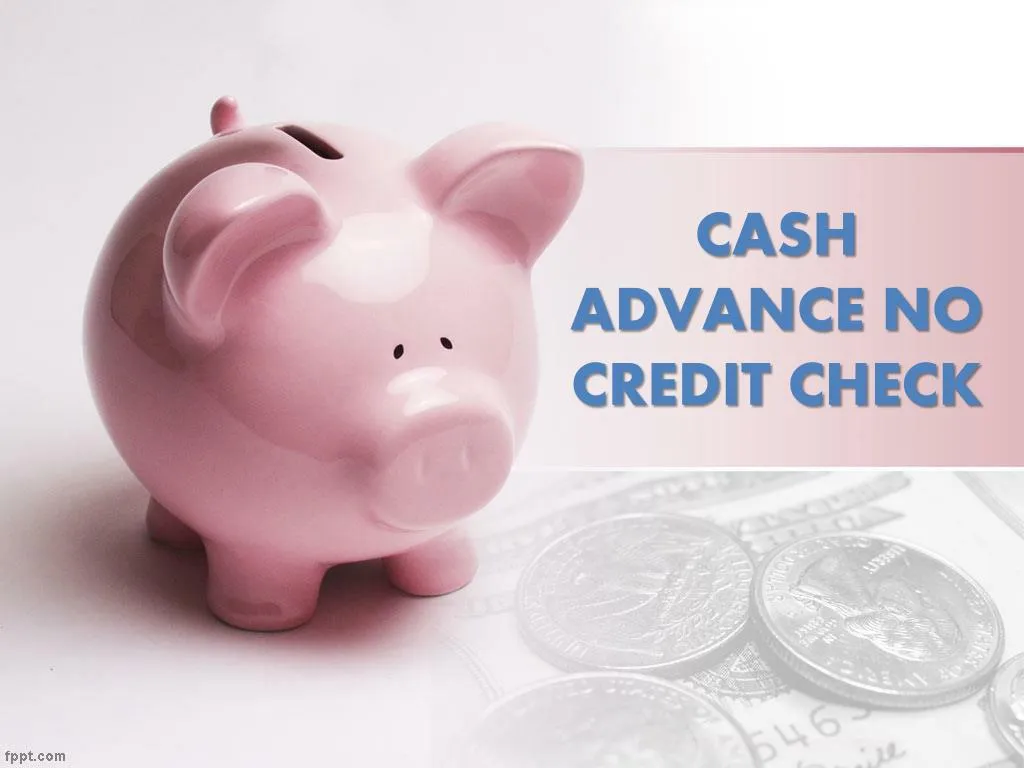 cash advance no credit check