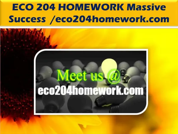 ECO 204 HOMEWORK Massive Success /eco204homework.com