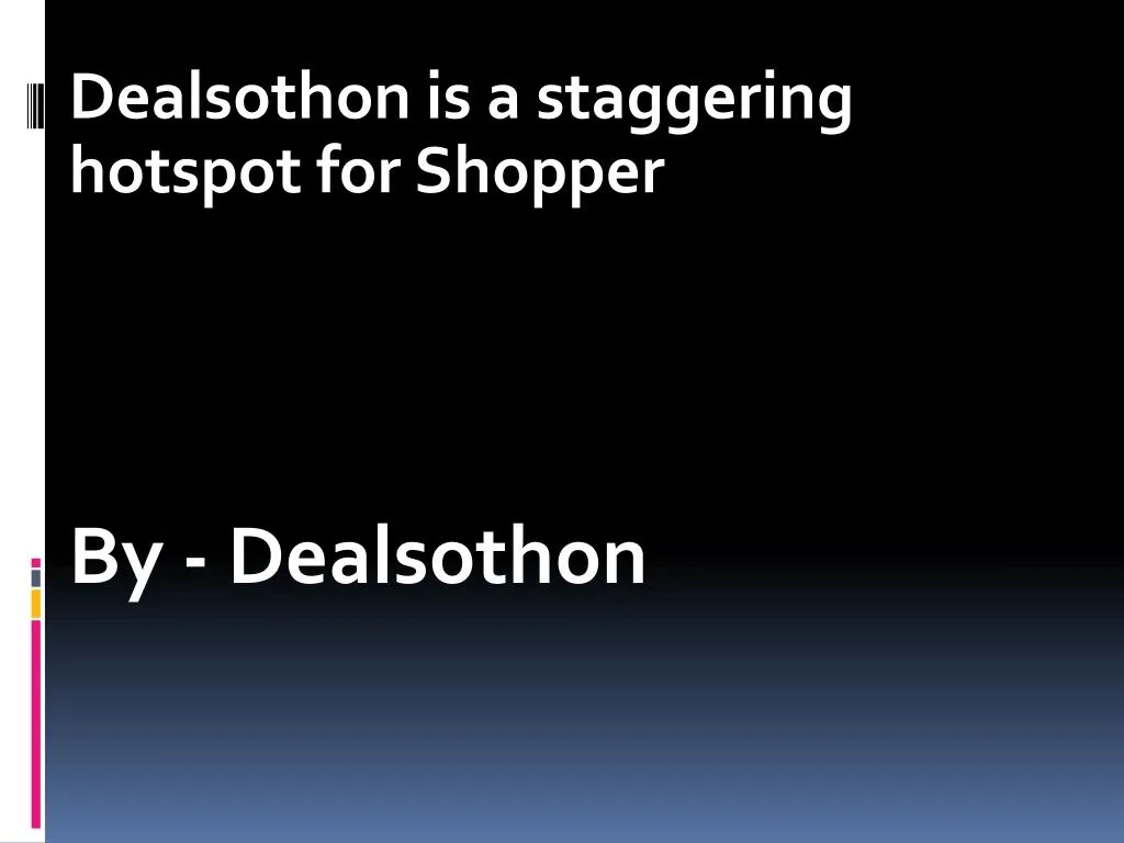 dealsothon is a staggering hotspot for shopper by dealsothon
