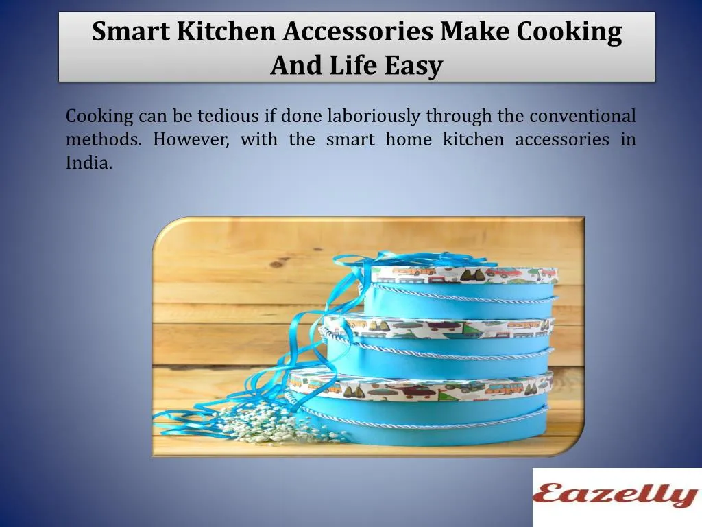 smart kitchen accessories make cooking and life easy