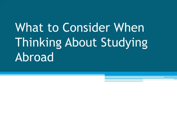 What To Consider When Thinking About Studying Abroad