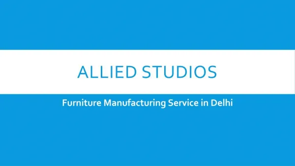 The importance of furniture manufacturing service in Delhi