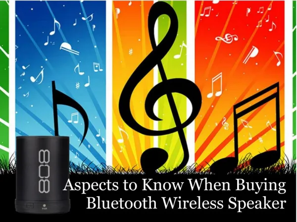 Aspects to know when buying bluetooth wireless speakers