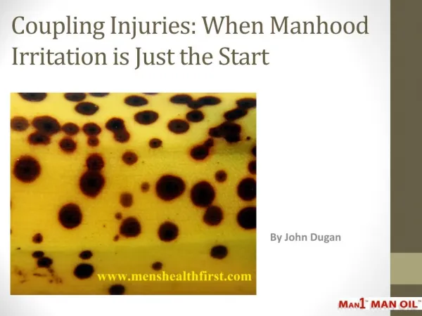 Coupling Injuries: When Manhood Irritation is Just the Start