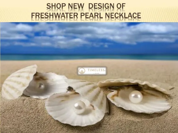 Shop New Design Of Freshwater Pearl Necklace- Timeless Pearl