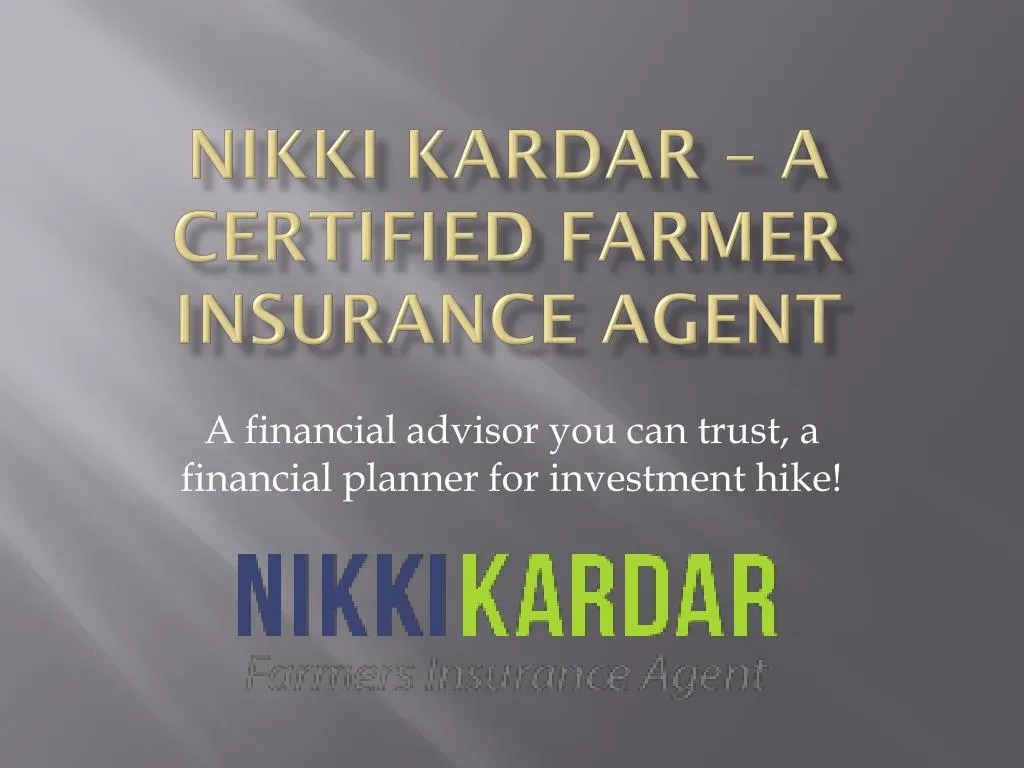 nikki kardar a certified farmer insurance agent